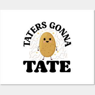 TATERS GONNA TATE Posters and Art
